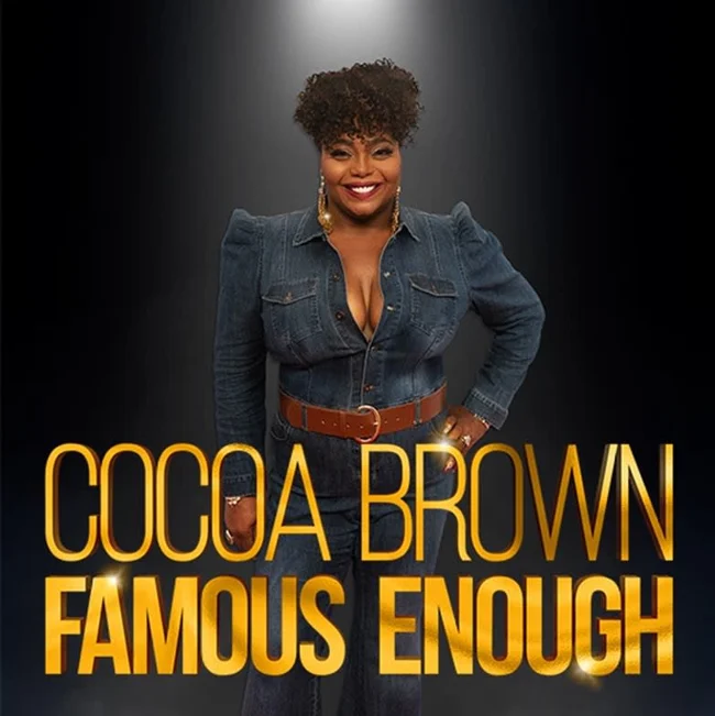 Cocoa Brown: Famous Enough poster